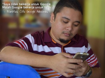 Tuan Wanmus - Sifu Google Adwords