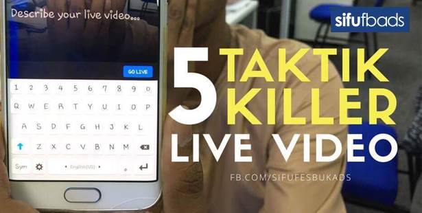 5 Taktik Killer Buatkan Prospek Tak Sabar Nak Tengok “FB Live” Anda
