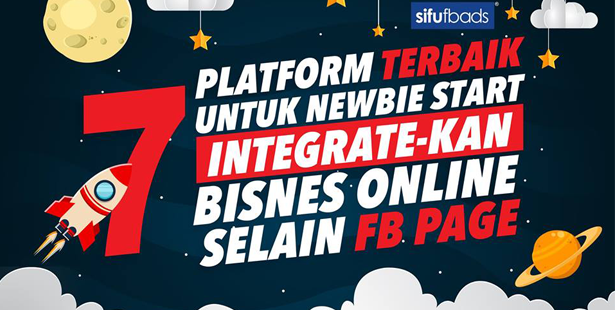 7 Platform Untuk Newbie Integratekan Bisnes Online Selain FB Page