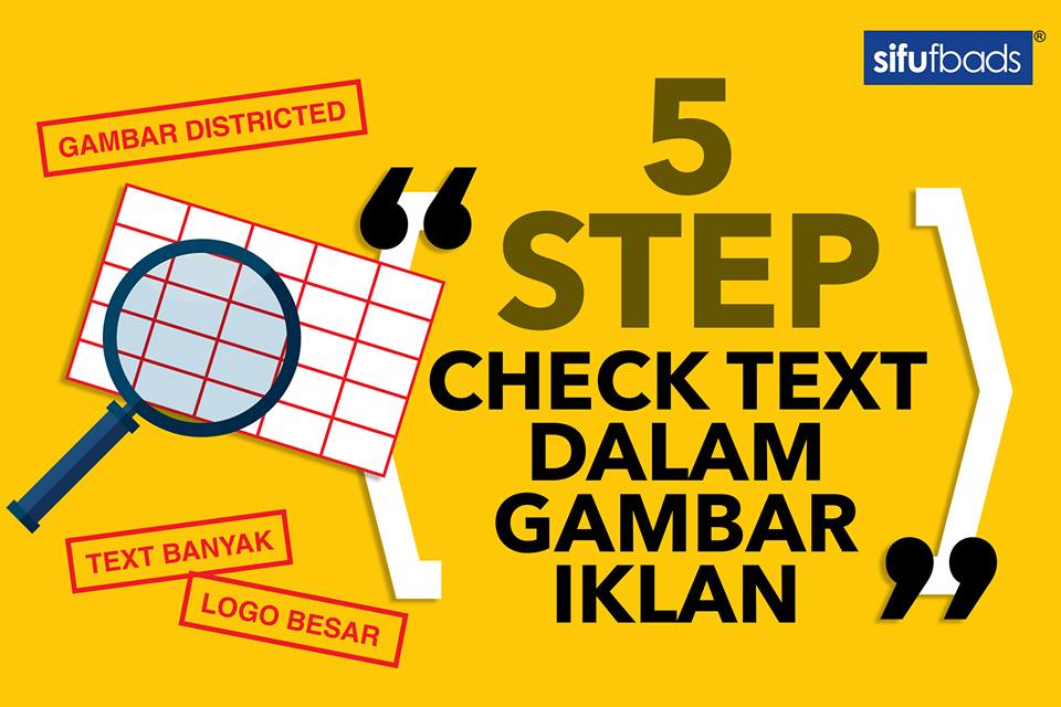 5 STEPS SIMPLE CHECK TEXT DALAM GAMBAR IKLAN ANDA DI FESBUK
