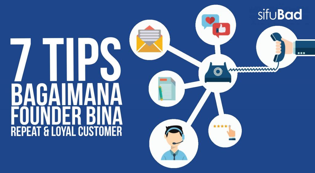 PELANGGAN DAH LARI? INI TIPS BAGAIMANA FOUNDER BOLEH DAPATKAN REPEAT ...