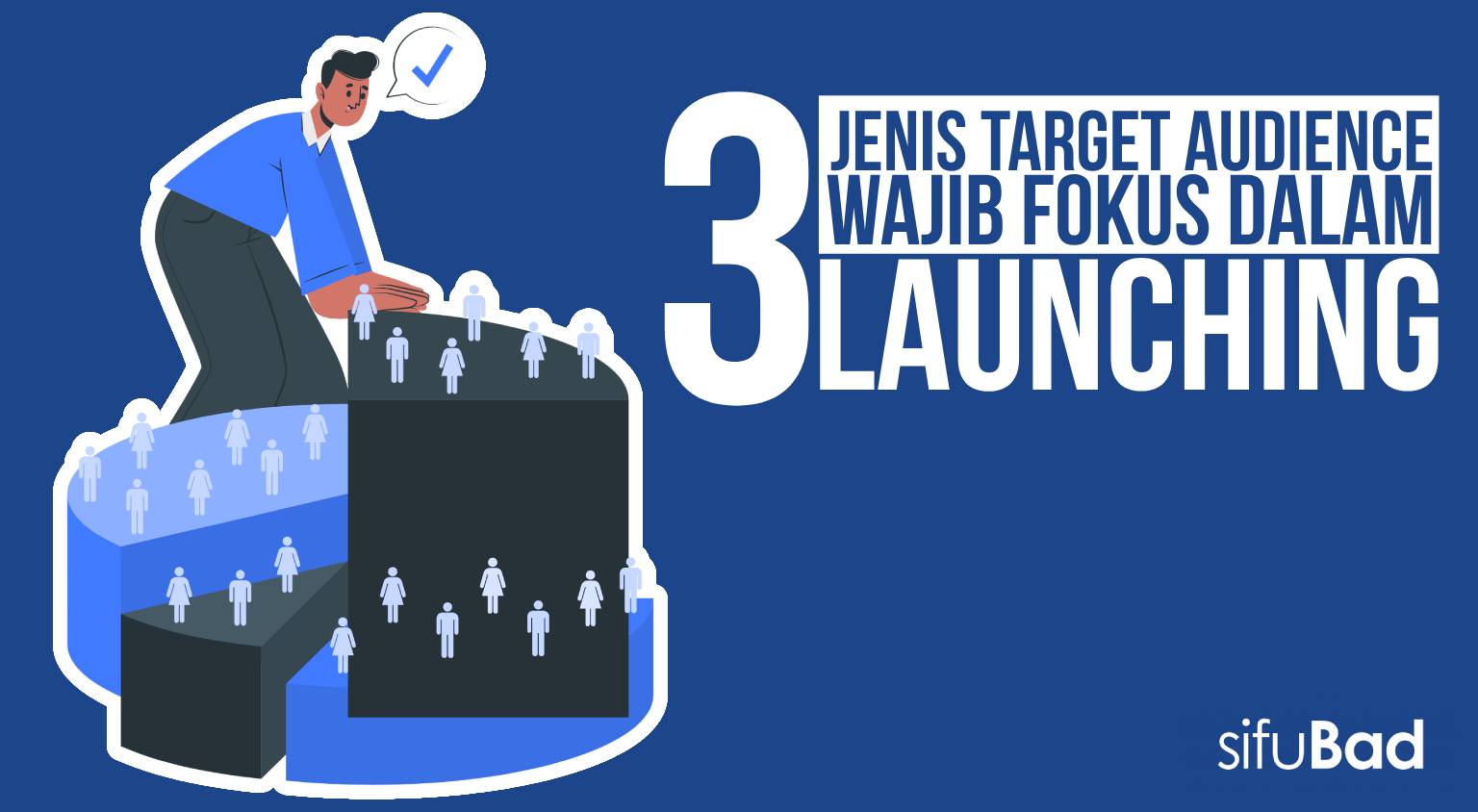 3 JENIS TARGET MARKET YANG FOUNDER KENA FOKUS MASA LAUNCHING