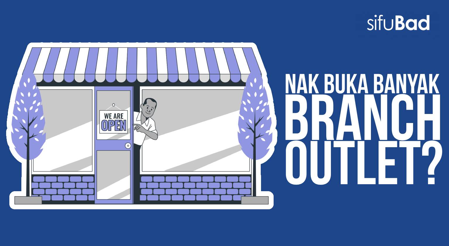 ZAMAN SEKARANG NI, PATUT KE BUKA BANYAK BRANCH OUTLET?